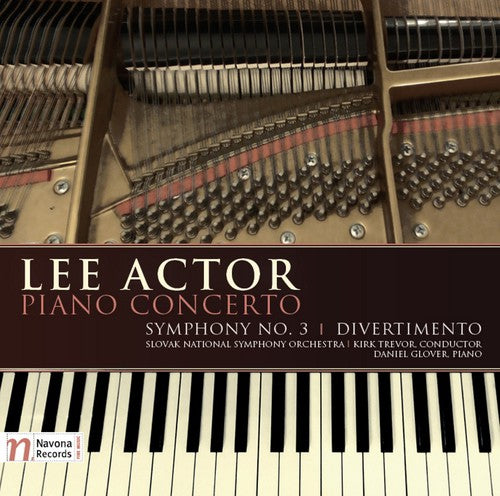 Lee Actor: Piano Concerto; Symphony No. 3; Divertimento