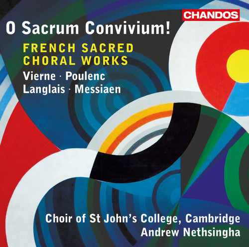 O Sacrum Convivium! - French Sacred Choral Works / Nethsingha, St. John's College Choir