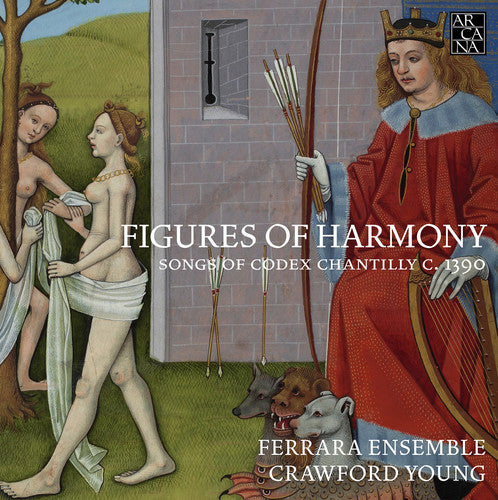 Figures of Harmony: Songs of Codex Chantilly