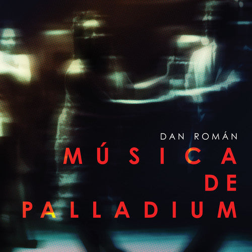 Dan Román: Música de Palladium