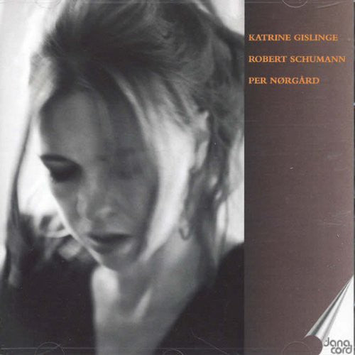 Katrine Gislinge Plays Schumann & Nørgård