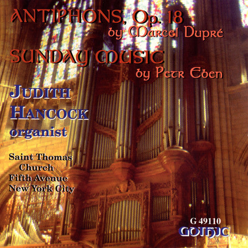 Dupre: Antiphons, Op. 18 - Eben: Sunday Music