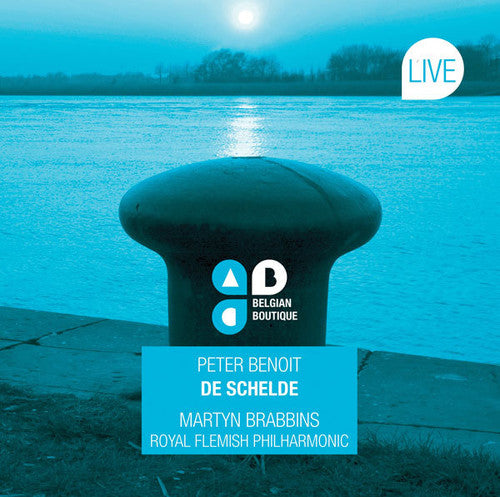 Benoit: De Schelde / Brabbins, Royal Flemish Philharmonic