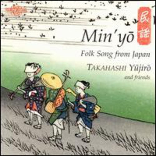 Takahashi Yujiro: Min'Yo - Folksong From Japan