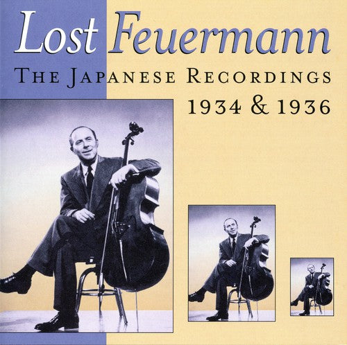 Lost Feuermann - The Japanese Recordings 1934 & 1936