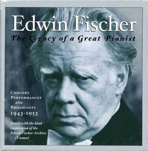 Edwin Fischer - Concert Performances & Broadcasts 1943-1953