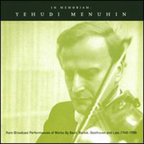 In Memoriam - Yehudi Menuhin - Rare Broadcast Performances