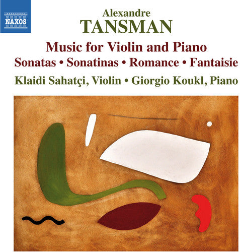 Tansman: Music for Violin & Piano / Sahatci, Koukl