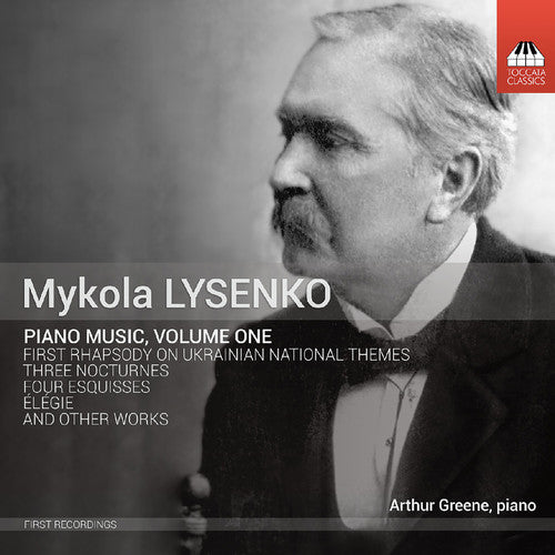 Lysenko: Piano Music Vol 1 / Arthur Greene