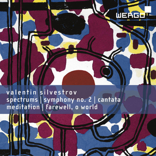 Silvestrov: Spectrums - Symphony No. 2 - Cantata - Meditatio