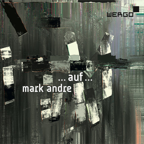 Andre: ...Auf... / Cambreling, SWR Baden-Baden and Freiburg Orchestra