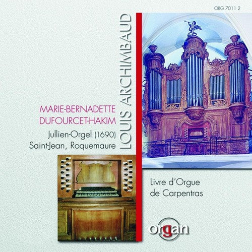 Archimbaud, L.: Organ Music (Livre D'Orgue De Carpentras)