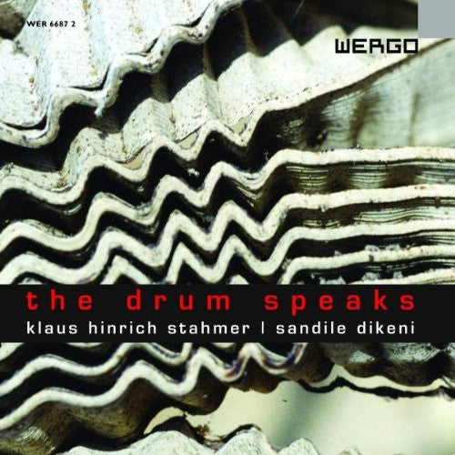 STAHMER / DIKENI: Drum Speaks (The)