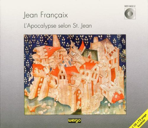 Francaix, J.: Apocalypse Selon St. Jean (L')