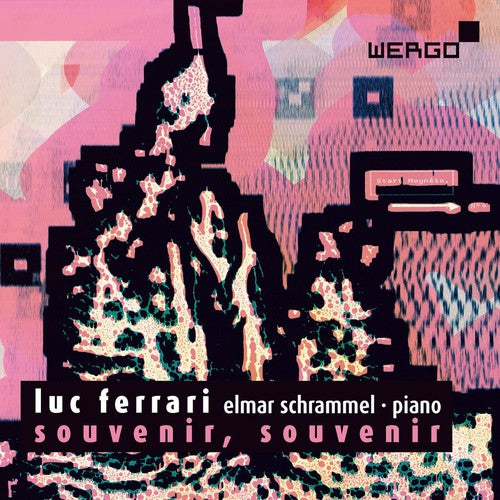 Luc Ferrari: Souvenir, Souvenir / Elmar Schrammel