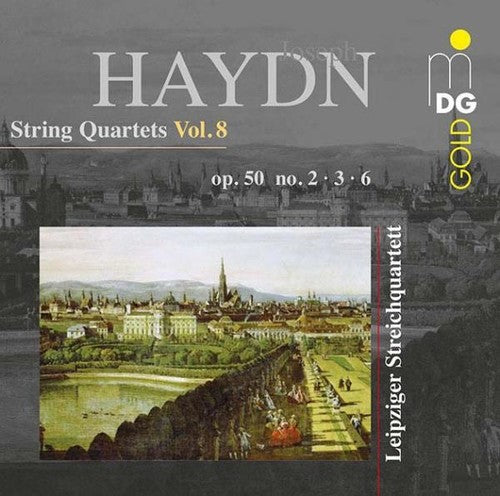 Haydn: String Quartets, Op. 50, No. 2, 3, 6  / Leipzig String Quartet