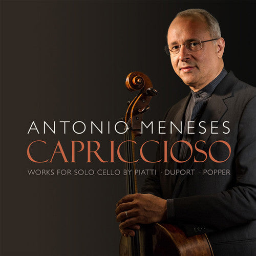 Capriccioso - Works for Cello by Duport, Piatti, & Popper / Meneses