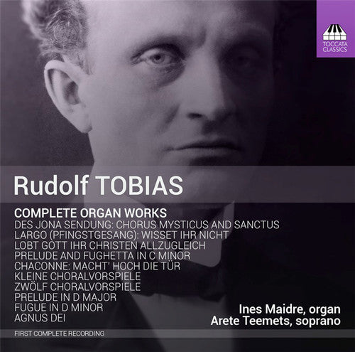 Tobias: Complete Organ Works / Teemets, Maidre