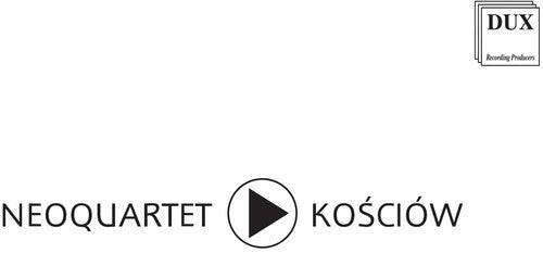 Kosciów: NeoQuartet