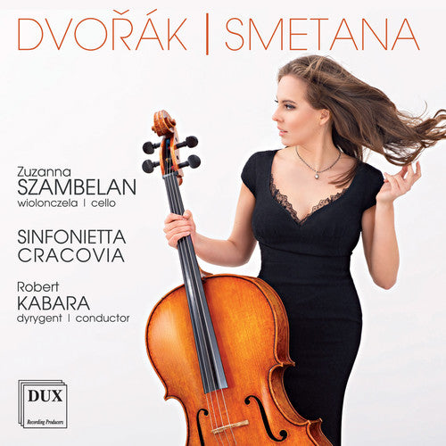 Dvorák: Cello Concerto in B Minor - Smetana: Die Moldau