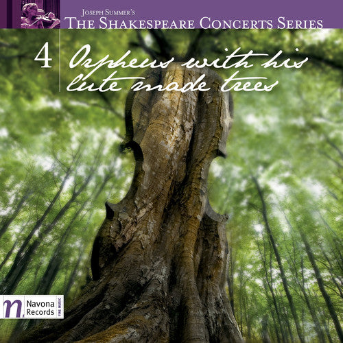 The Shakespeare Concerts Series, Vol. 4: Orpheus with his lu