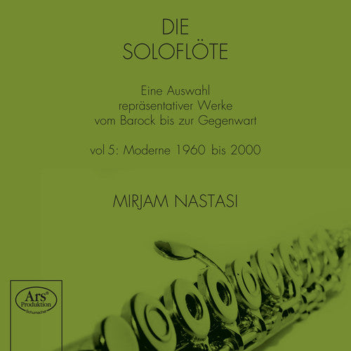 The Solo Flute: A Selection of Representative Works from the Baroque to the Present