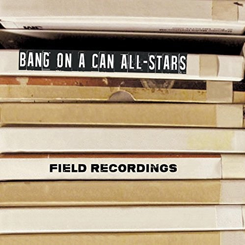 FIELD RECORDINGS