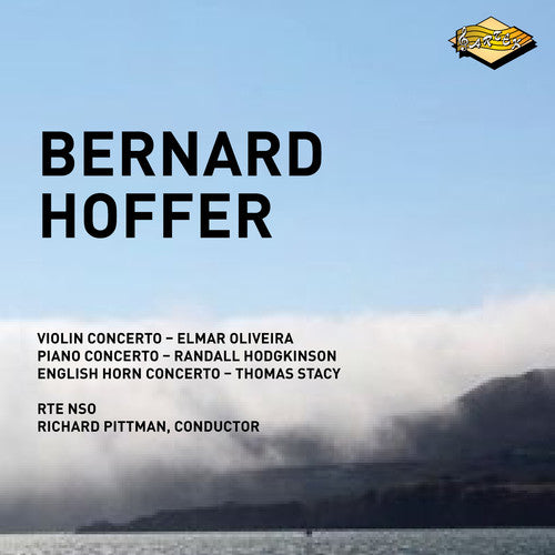 Bernard Hoffer: Violin Concerto; Piano Concerto; English Horn Concerto
