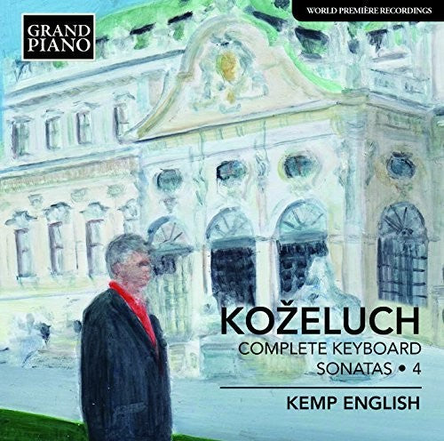 Koželuch: Complete Keyboard Sonatas, Vol. 4