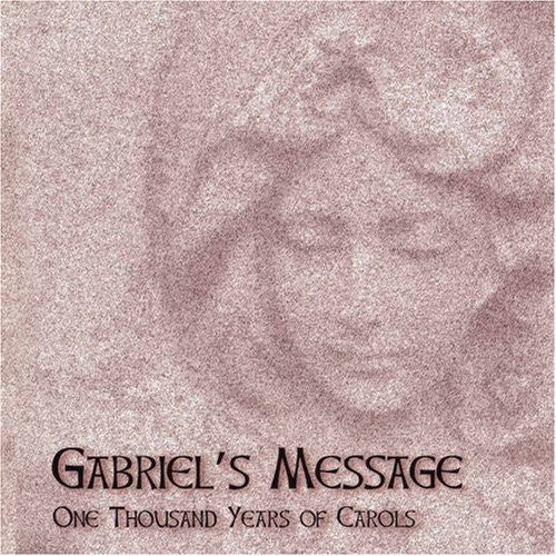 Gabriel's Message - One Thousand Years Of Carols