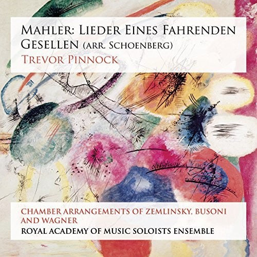 Mahler: Lieder eines fahrenden Gesellen (Arr. A. Schoenberg)