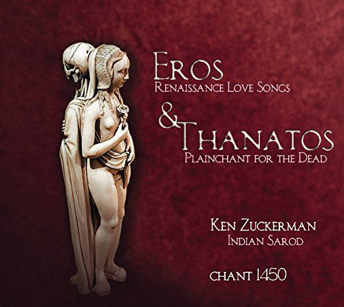 Eros & Thanatos: Renaissance Love Songs & Plainchant for the