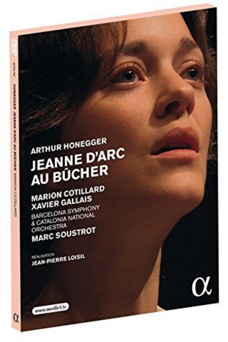 Honegger: Jeanne d'Arc au Bucher / Cotillard, Gallais, Soustrot