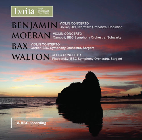 Bax, Moeran, Benjamin: Violin Concertos; Walton: Cello Concerto / BBC...