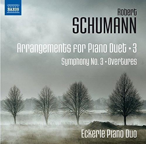 Schumann: Arrangements For Piano Duet Vol. 3 - Symphony No. 3, Overtures