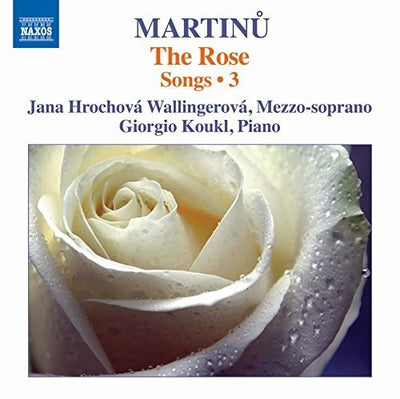 Martinu: Songs, Vol. 3 - The Rose
