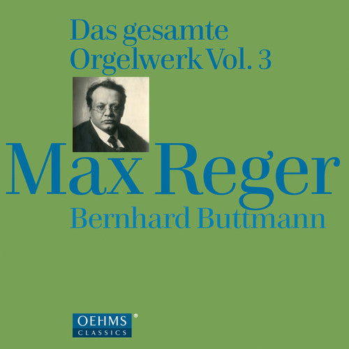 Reger: Das gesamte Orgelwerk, Vol. 3