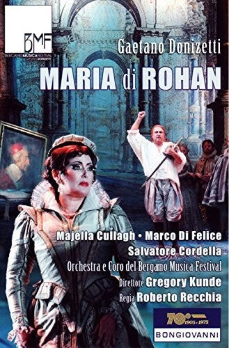 Donizetti: Maria Di Rohan / Kunde, Cullagh, Cordella, Di Felice