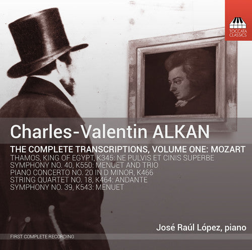 Charles-valentin Alkan: The Complete Transcriptions, Vol. 1 - Mozart