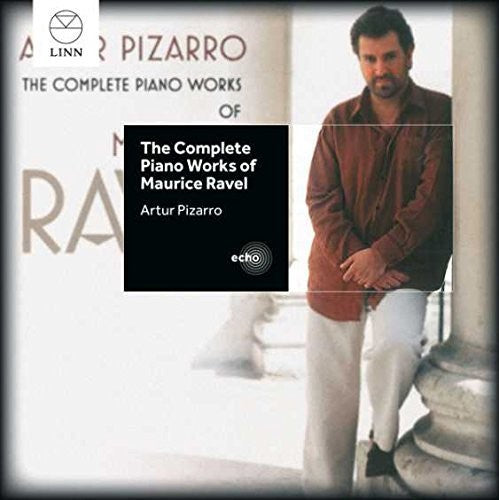 The Complete Piano Works Of Maurice Ravel / Artur Pizarro