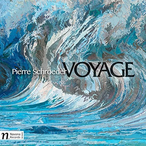 Pierre Schroeder: Voyage