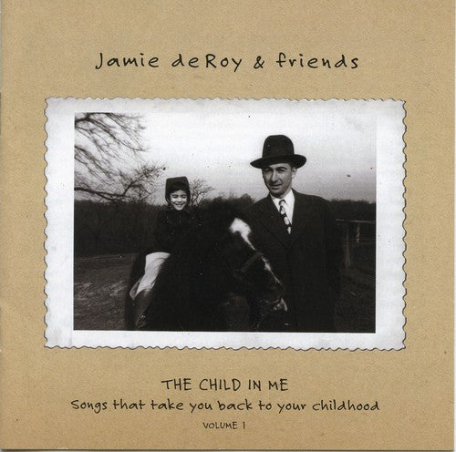 Jamie deRoy & Friends, Vol. 1: The Child in Me