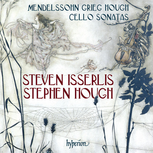 Grieg, Hough & Mendelssohn: Cello Sonatas