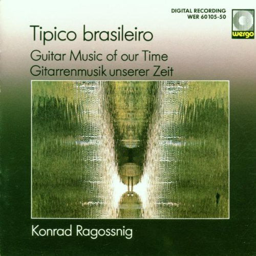 Tipico brasileiro: Guitar Music of Our Time