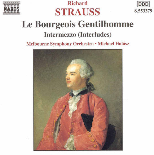 STRAUSS, R.: Bourgeois Gentilhomme (Le) /  Intermezzo, Op. 7