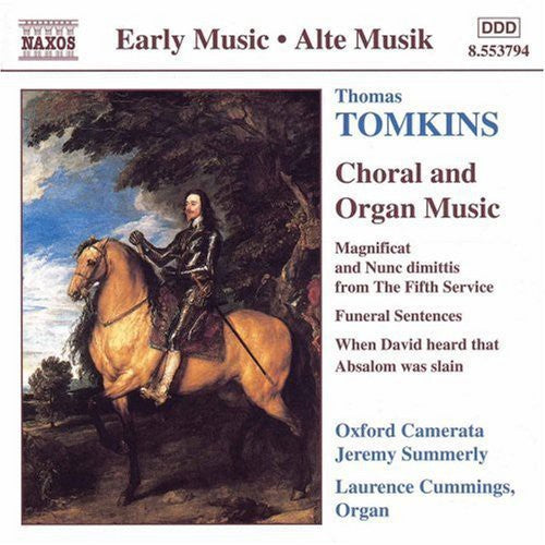 Tomkins: Choral And Organ Music / Summerly, Cummings, Et Al