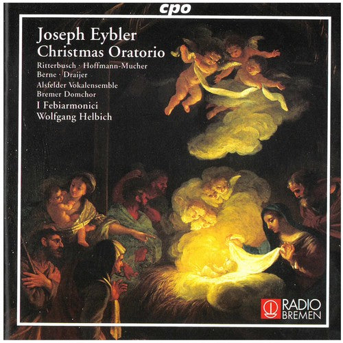 Eybler: Christmas Oratorio / Helbich, Ritterbusch, Et Al