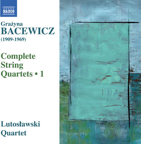 Bacewicz: Complete String Quartets Vol 1 / Lutoslawski Quartet