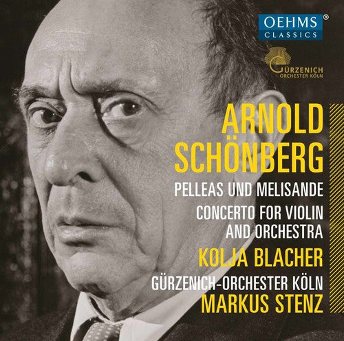 Schoenberg: Pelleas und Melisande, Op. 5 & Violin Concerto,