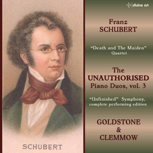 Schubert: The Unauthorised Piano Duos, Vol. 3 / Goldstone, Clemmow